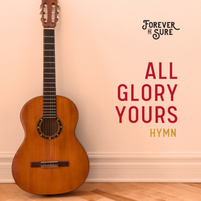 All Glory Yours (hymn)