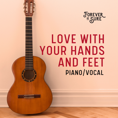 Love With Your Hands and Feet (Piano/Vocal)